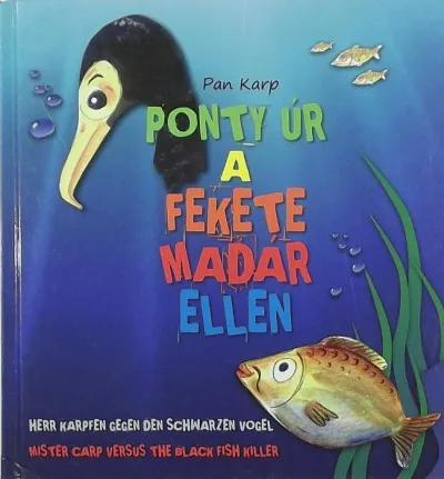 Azonnali szállítás Ponty úr a fekete madár ellen - magyar-angol-német nyelvű kiadás