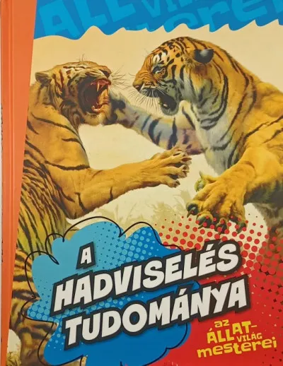 Gyors szállítás A hadviselés tudománya - Az állatvilág mesterei