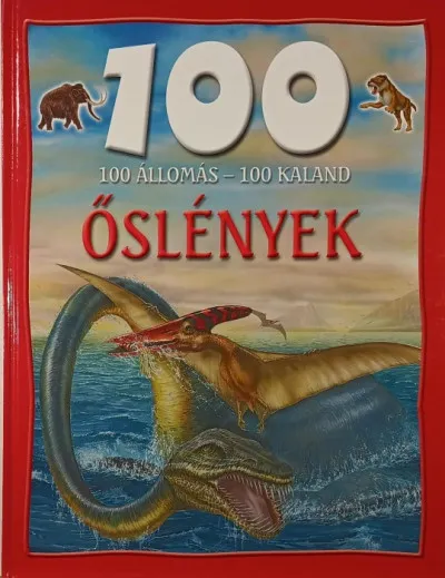 Gyors kiszállítás Őslények - 100 állomás - 100 kaland