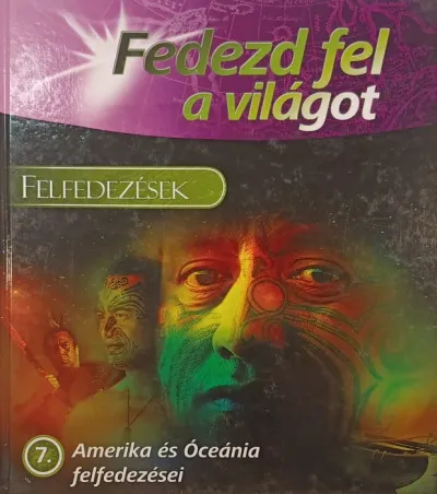 Biztonságos fizetés Amerika és Óceánia felfedezései - Fedezd fel a világot - Felfedezések 7.