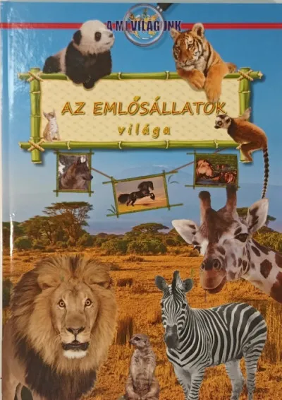 Akciós ár Az emlősállatok világa
