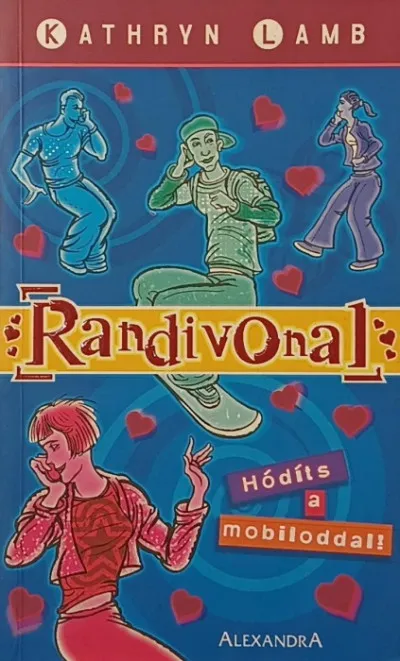 Randivonal - Hódíts a mobiloddal! Expressz szállítás