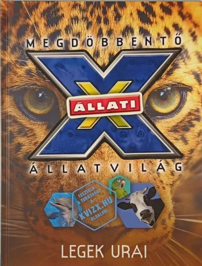 Biztonságos fizetés Legek urai - Megdöbbentő állatvilág