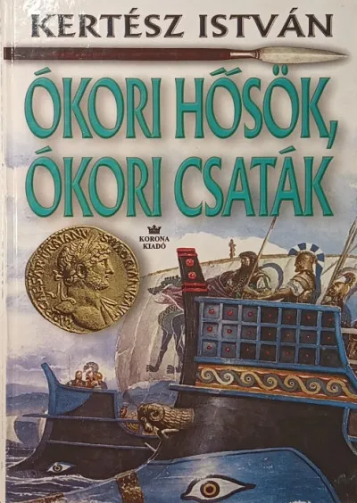 Kedvezményes ár Ókori hősök, ókori csaták
