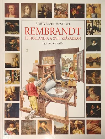 Biztonságos vásárlás Rembrandt és Hollandia a XVII. században - Egy nép és festői