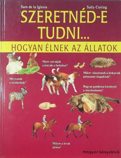 Szeretnéd-e tudni... - Hogyan élnek az állatok Expressz kézbesítés