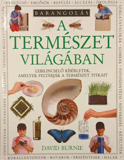 Kihagyhatatlan ajánlat Barangolás a temészet világában