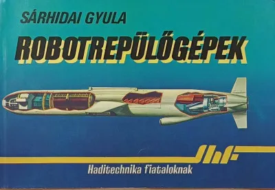 Robotrepülőgépek - Haditechnika fiataloknak Kiárusítás