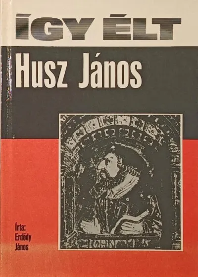 Így élt Husz János Ajánlat