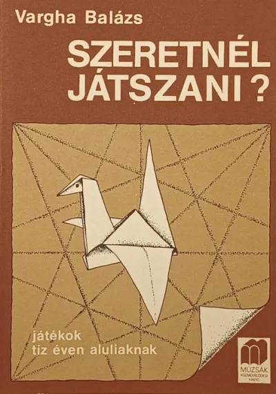 Bestseller Szeretnél játszani? - Játékok tíz éven aluliaknak