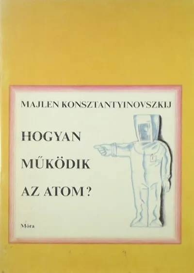 Vedd meg most Hogyan működik az atom?