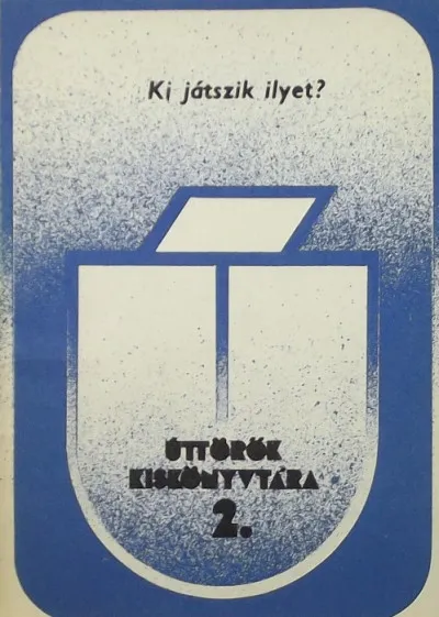Ki játszik ilyet? - Úttörők kiskönyvtára 2. Gyors kiszállítás