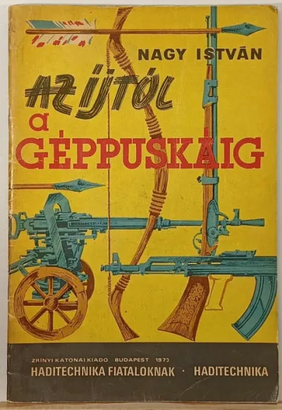 Biztonságos fizetés Az íjtól a géppuskáig