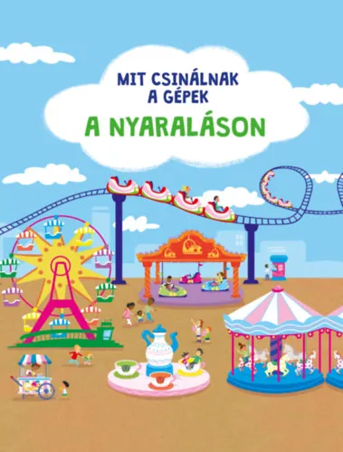 Kihagyhatatlan ajánlat Mit csinálnak a gépek - A nyaraláson