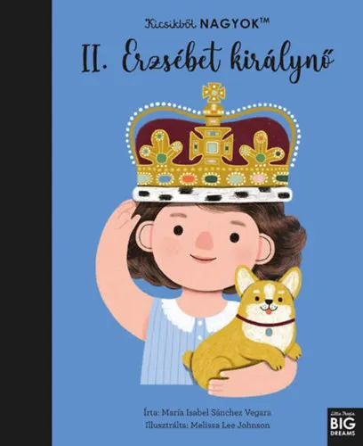 Prémium Kicsikből NAGYOK - II. Erzsébet királynő
