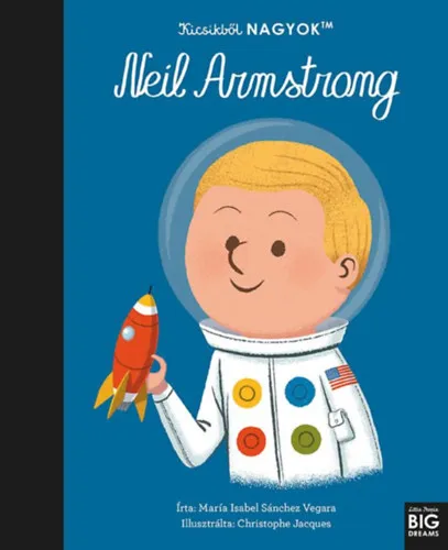 Szezonális akció Kicsikből NAGYOK - Neil Armstrong