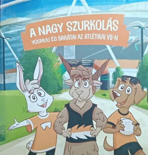 A nagy szurkolás - Youhuu és barátai az atlétikai vb-n Olcsóbb