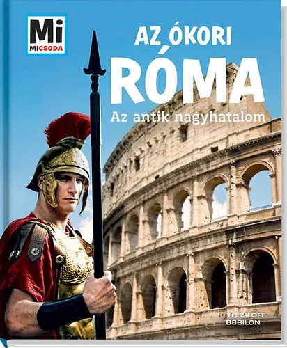Prémium Az ókori Róma - Az antik nagyhatalom