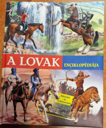 Exkluzív ajánlat A lovak enciklopédiája
