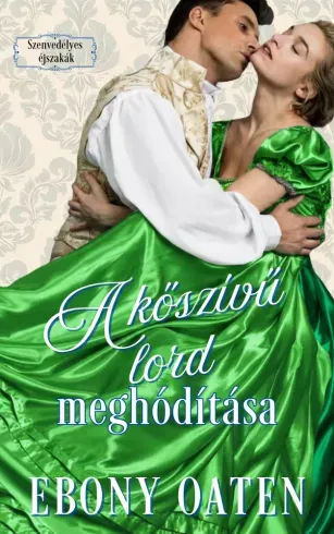 Szuper ajánlat A kőszívű lord meghódítása - E-könyv