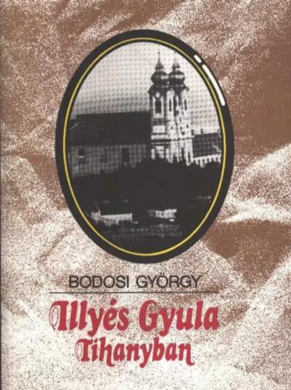 Illyés Gyula Tihanyban Rendeld meg most