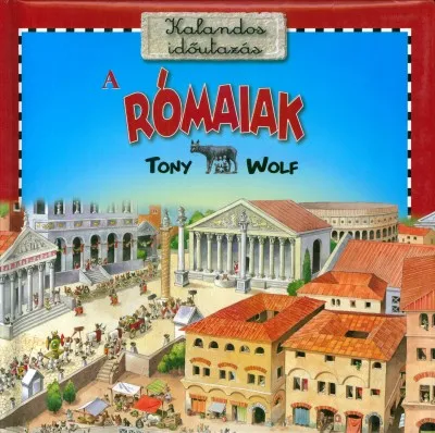 Kihagyhatatlan ajánlat A rómaiak - Kalandos időutazás