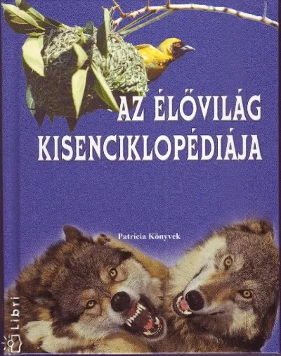 Az élővilág kisencilkopédiája Legjobb ár