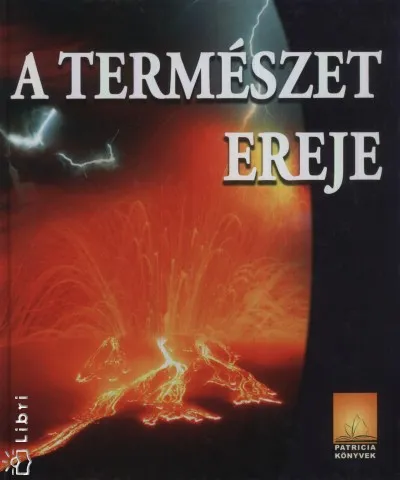 Kihagyhatatlan ajánlat A természet ereje
