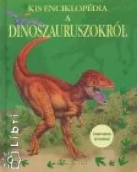 Szuper akció Kisenciklopédia a dinoszauruszokról