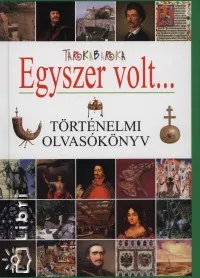 Vedd meg online Tarkabarka Egyszer volt... - Történelmi olvasókönyv