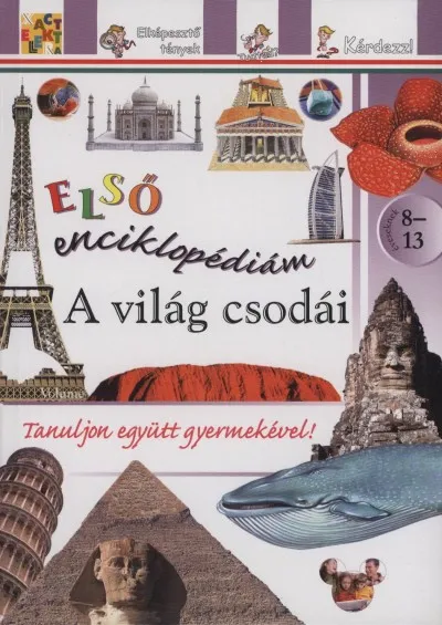 A világ csodái - Első enciklopédiám - 8-13 éveseknek Különleges ajánlat