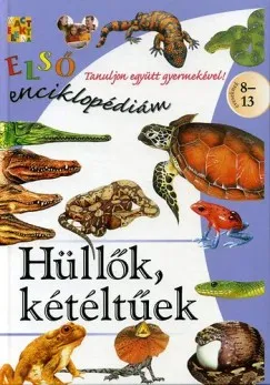 Kiárusítás Hüllők, kétéltűek - Első enciklopédiám