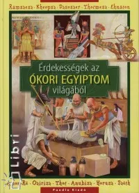 Gyors kiszállítás Érdekességek az ókori Egyiptom világából