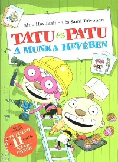 Tatu és Patu a munka hevében Újdonság