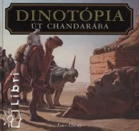 Dinotópia - Út Chandarába - ÚT CHANDARÁBA Exkluzív ajánlat