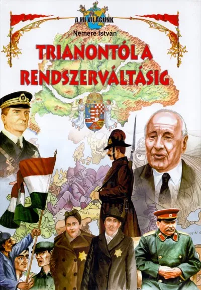 Olcsóbb Trianontól a rendszerváltásig