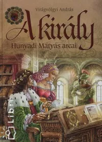 A király - Hunyadi Mátyás arcai Szuper akció