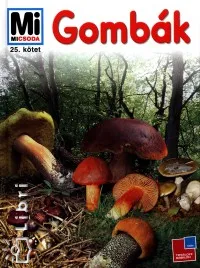Szuper akció Gombák - Mi micsoda 25.