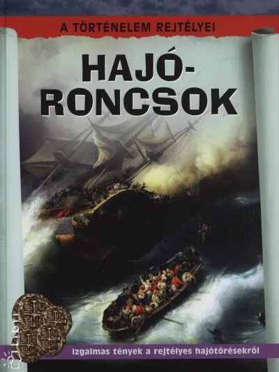 Ne maradj le Hajóroncsok