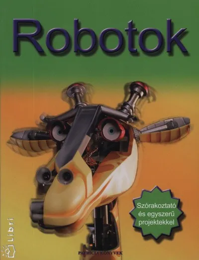 Expressz kézbesítés Robotok - Szórakoztató és egyszerű projektekkel