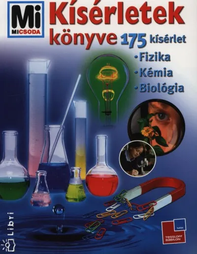 Kísérletek könyve - 175 kísérlet - Mi micsoda Exkluzív ajánlat