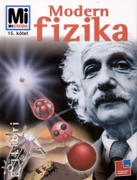 Modern fizika - Mi Micsoda 15. Különleges ajánlat