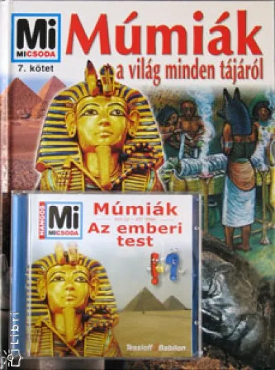 Legjobb ár Múmiák + Múmiák - Az emberi test hangoskönyv - Mi micsoda 7.