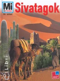 Sivatagok - Mi micsoda 38. Gyors kiszállítás