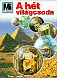 Utolsó esély A hét világcsoda - Mi micsoda 31.