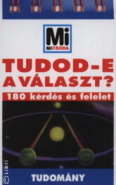 Tudod-e a választ? - Tudomány - 180 kérdés és felelet Vedd meg online