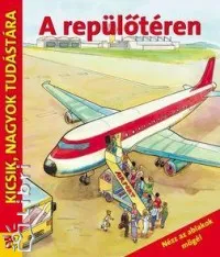 A repülőtéren - Kicsik, nagyok tudástára Expressz kézbesítés