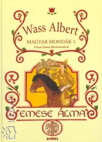 Árcsökkenés Emese álma - Magyar mondák I.