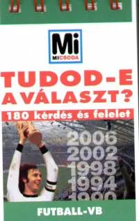 Kihagyhatatlan ajánlat Tudod-e a választ? - Futball-vb - 180 kérdés és felelet