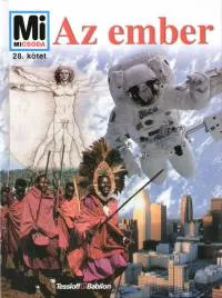 Rendeld meg most Az ember - Mi micsoda 28.